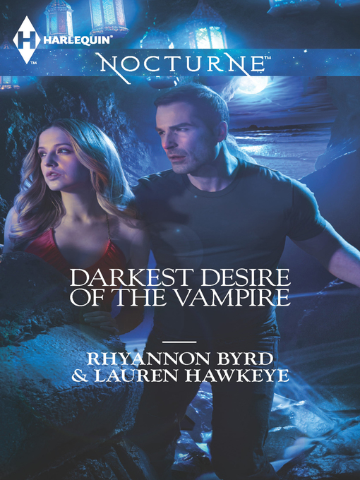 Title details for Darkest Desire of the Vampire: Wicked in Moonlight\Vampire Island by Rhyannon Byrd - Available